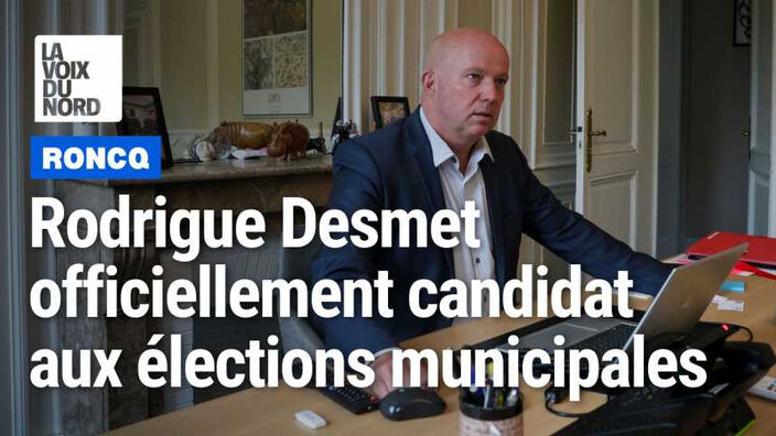 Candidature de Rodrigue Desmet maire de Roncq aux élections municipales
