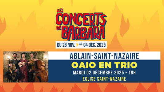 Les Concerts de Barbara : OAIO en Trio