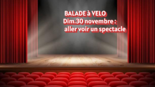 BALADE A VELO COOL pour TOUS aller au spectacle 