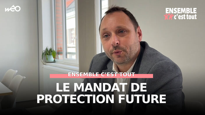 Ensemble c'est tout - Le mandat de protection future