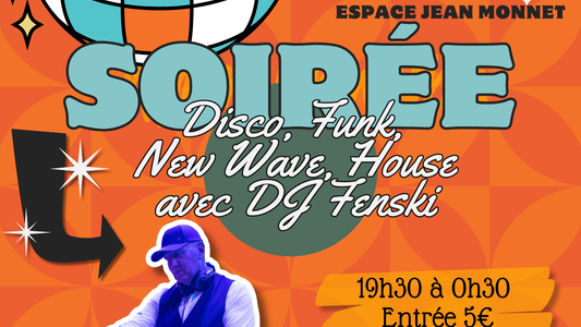 Soirée Disco Funk New Wave House