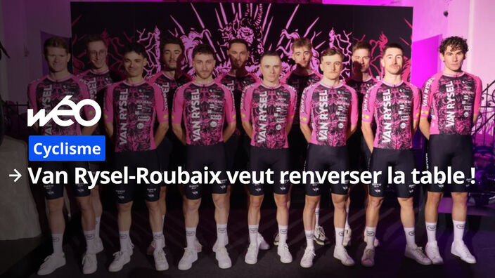 Cyclisme : Van Rysel-Roubaix veut renverser la table !