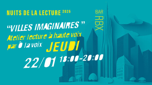 Atelier public de lecture à haute voix par Ô La Voix - Villes imaginaires